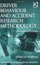 Driver Behaviour and Accident Research Methodology: Unresolved Problems