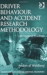 Driver Behaviour and Accident Research Methodology: Unresolved Problems