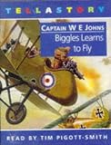 BIGGLES LEARNS TO FLY