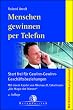 Menschen gewinnen per Telefon. Start frei f�r Gewinn-Gewinn-Gesch�ftsbeziehungen