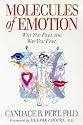 Molecules of Emotion: Why You Feel the Way You Feel