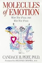 Molecules of Emotion: Why You Feel the Way You Feel