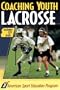 Coaching Youth Lacrosse: Includes 125 Drills