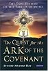 The Quest for the Ark of the Covenant: The True History of the Tablets of Moses