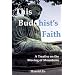 This Buddhist's Faith: A Treatise on the Moving of Mountains