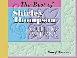 The Best Of Shirley Thompson Quilting Patterns (Golden Threads)