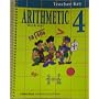 Arithmetic 4 : Work Text (A Beka Book Traditional Arithmetic Series, Teacher Key)