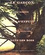 Le Gar�on qui s'enfuit dans les bois
