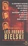 Freres bielski -les