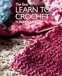 The Easy Learn to Crochet in Just One Day Image of The Easy Learn to Crochet in Just One Day