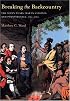 Breaking The Backcountry: Seven Years War In Virginia And Pennsylvania 1754-1765