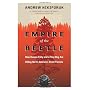 Empire of the Beetle: How Human Folly and a Tiny B&hellip by Andrew Nikiforuk