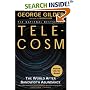 Telecosm: The World After Bandwidth Abundance