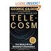 Telecosm: The World After Bandwidth Abundance