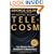 Telecosm: The World After Bandwidth Abundance