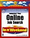Jumpstart Your Online Job Search in a Weekend (In a Weekend (Premier Press))