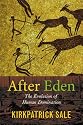 After Eden: The Evolution of Human Domination