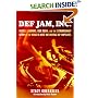 Def Jam, Inc. : Russell Simmons, Rick Rubin, and the Extraordinary Story of the World's Most Influential Hip-Hop Label