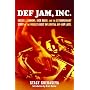 Def Jam, Inc.: Russell Simmons, Rick Rubin, and the Extraordinary Story of the World's Most Influential Hip-Hop Label