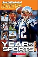 Sports Illustrated For Kids Year In Sports 2006 (Sports Illustrated for Kids Year in Sports)