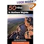 50 Hikes in Northern Virginia: Walks, Hikes, and Backpacks from the Allegheny Mountains to Chesapeake Bay, Third Edition (50 Hikes in Northern Virginia)