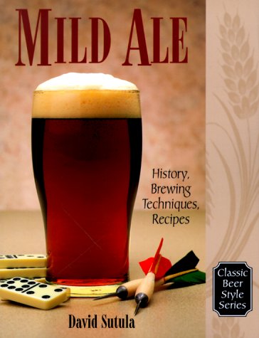 City Travel Guides Discounted  Books : Mild Ale: History, Brewing Techniques, Recipes (Classic Beer Style)