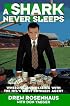 A Shark Never Sleeps