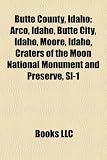 Butte County, Idaho: Arco, Idaho, Butte City, Idaho, Moore, Idaho, Craters of the Moon National Monument and Preserve, Sl-1