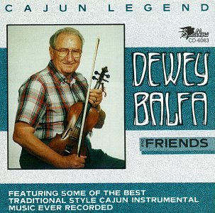 Dewey Balfa & Friends