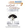 And God Cried, Too: A Kid's Book of Healing and Hope