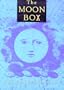 The Moon Box: Legends, Mystery and Lore from Luna : The Moon Goddess, Moon Lore, the Were-Wolf, Somium