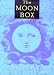The Moon Box: Legends, Mystery and Lore from Luna : The Moon Goddess, Moon Lore, the Were-Wolf, Somium The Moon Box: Legends, Mystery and Lore from Luna : The Moon Goddess, Moon Lore, the Were-Wolf, Somium