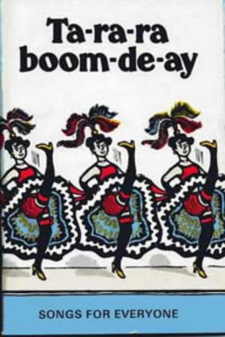 Buy Ta-ra-ra Boom-de-ay: Songs for Everyone (Classroom Music) online at Discounted New and Used prices. Delivered to your door with Off-The-Bookshelf.
