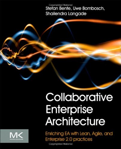 Collaborative Enterprise Architecture Enriching EA with Lean Agile and Enterprise 2 0 practices124159494 : image