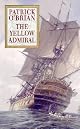 The Yellow Admiral (O'Brian, Patrick, Aubrey/Maturin Novels, 18.)