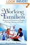 Working Families: Navigating the Demands and Delights of Marriage, Parenting, and Career