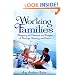 Working Families: Navigating the Demands and Delights of Marriage, Parenting, and Career