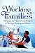 Working Families: Navigating the Demands and Delights of Marriage, Parenting, and Career