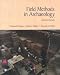 Field Methods in Archaeology by Thomas Hester ISBN 1559347996