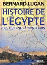 Histoire de l' Egypte : Des origines à nos jours