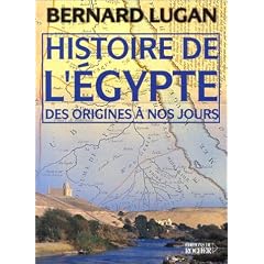 Histoire de l' Egypte : Des origines � nos jours