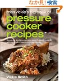 Miss Vickie's Big Book of Pressure Cooker Recipes