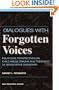 Dialogues With Forgotten Voices: Relational Perspectives On Child Abuse Trauma And The Treatment Of Severe Dissociative Disorders