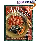 The Italian-American Cookbook: A Feast of Food from a Great American Cooking Tradition by  John Mariani
