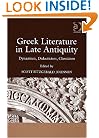 Greek Literature in Late Antiquity: Dynamism, Didacticism, Classicism