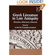 Greek Literature in Late Antiquity: Dynamism, Didacticism, Classicism