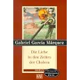 Der Liebe in Den Zeiten Der Cholera by Gabriel Garcia Marquez