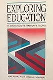 Exploring education : an introduction to the foundations of education