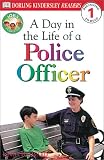  : DK Readers: Jobs People Do -- A Day in a Life of a Police Officer (Level 1: Beginning to Read)
