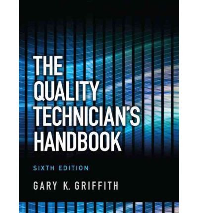 [ { THE QUALITY TECHNICIAN'S HANDBOOK - GREENLIGHT } ] by Griffith, Gary K (AUTHOR) Apr-20-2012 [ Hardcover ]
